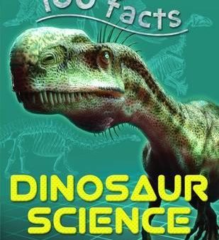 100 facts - Dinosaur Science Online